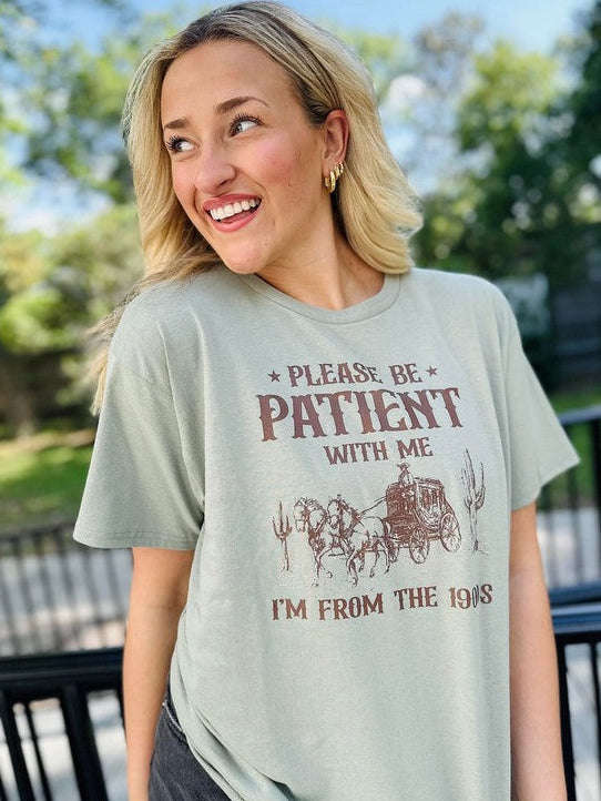 Be Patient With Me I'm From The 1900's DTF Top
