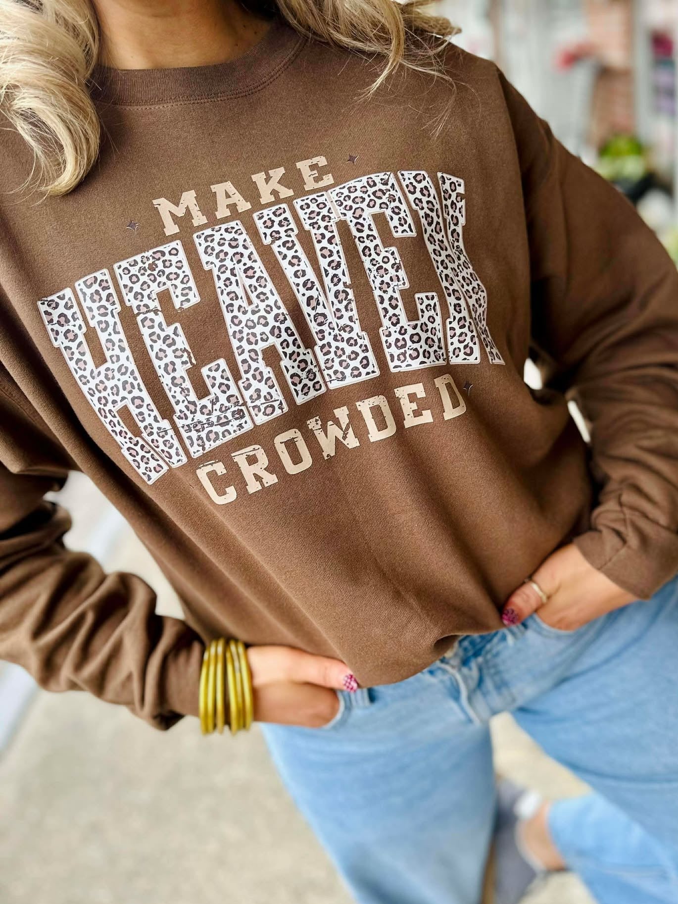 Make Heaven Crowded Leo Print Graphic Design
