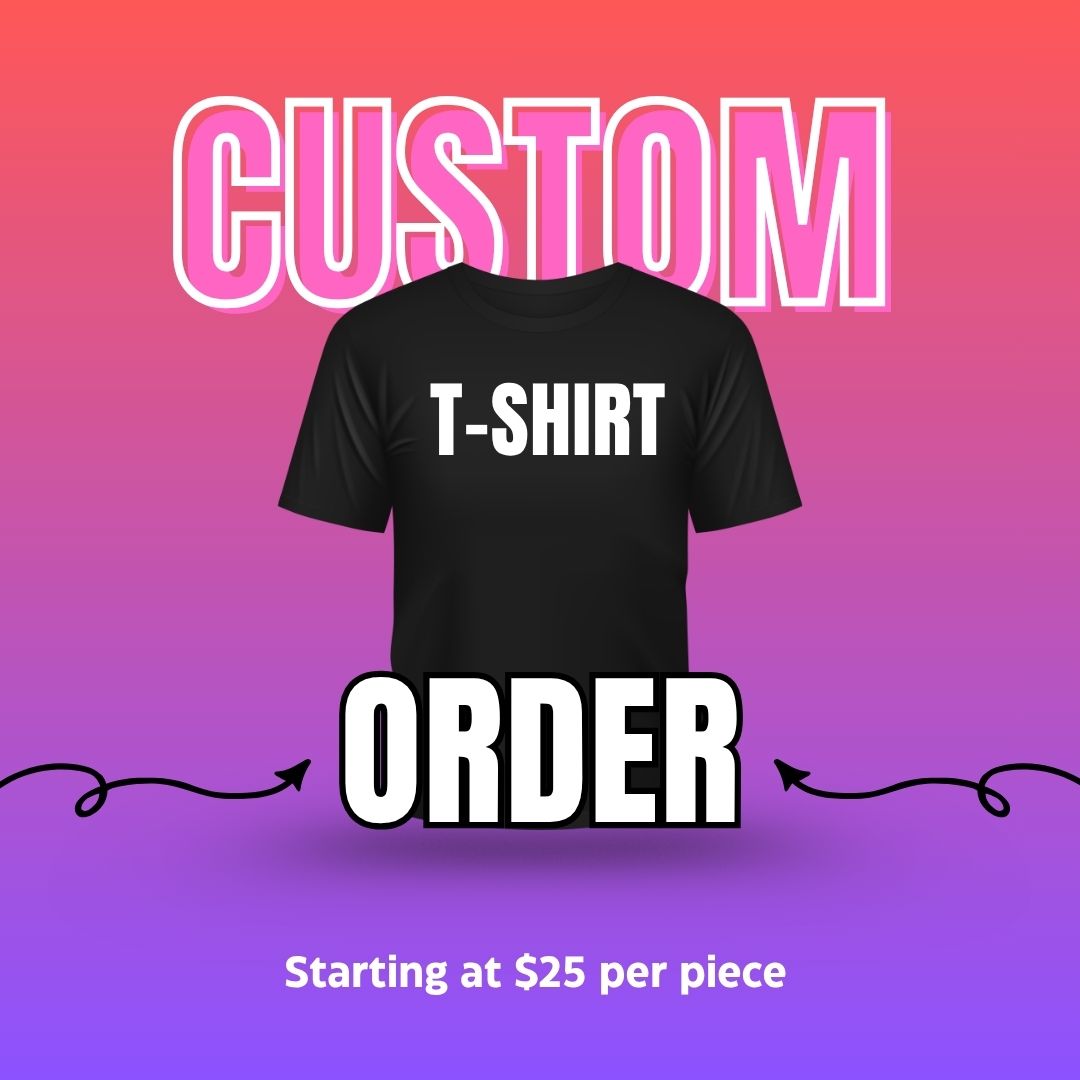 Custom T-Shirt Order | Adult + Youth Sizes